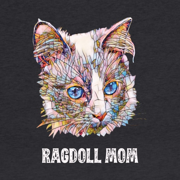 Ragdoll Mom - Ragdoll Cat Mom Design by DoggyStyles